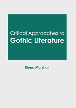 Hardcover Critical Approaches to Gothic Literature Book