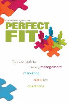 Hardcover Perfect Fit - Tips and Tools for Catering Management, Marketing, Sales and Operations Book