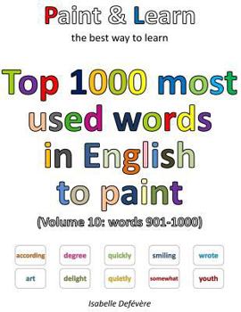Paperback Top 1000 most used words in English to paint (Volume 10: words 901-1000) Book