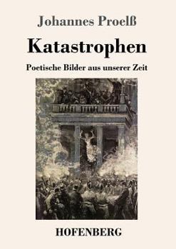 Paperback Katastrophen: Poetische Bilder aus unserer Zeit [German] Book