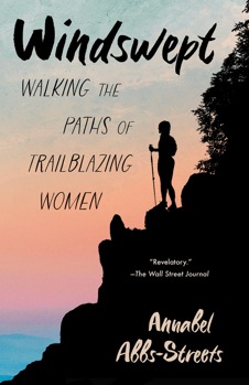 Paperback Windswept : Walking the Paths of Trailblazing Women Book