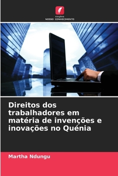 Paperback Direitos dos trabalhadores em matéria de invenções e inovações no Quénia [Portuguese] Book