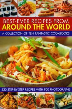 Paperback Best-Ever Recipes from Around the World: A Collection of Ten Fantastic Cookbooks Book
