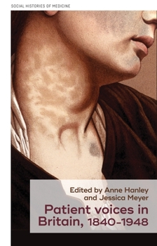 Hardcover Patient Voices in Britain, 1840-1948 Book