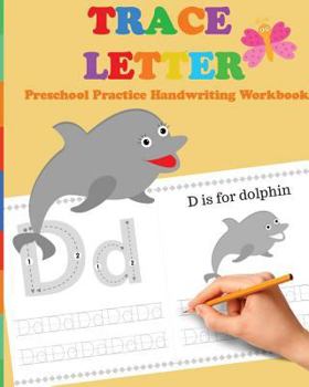 Paperback Trace Letters: Preschool Practice Handwriting Workbook: tracing letter books for toddlers for Kids Ages 3-5 Reading And Writing Book