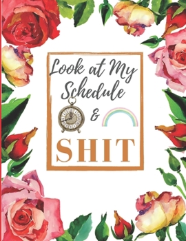 2020-2022 Three 3 Year Planner Look At My Schedule & Shit  Monthly Calendar Gratitude Agenda Schedule Organizer: 36 Months Calendar; Appointment Diary ... Notes, Julian Dates & Inspirational Quotes