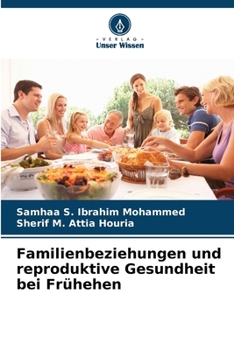 Familienbeziehungen und reproduktive Gesundheit bei Frühehen (German Edition)