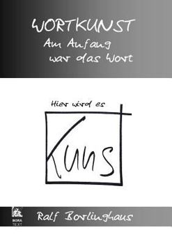 Paperback Wortkunst. Im Anfang war das Wort - Hier wird es Kunst [German] Book
