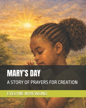 MARY’S DAY: A STORY OF PRAYERS FOR CREATION