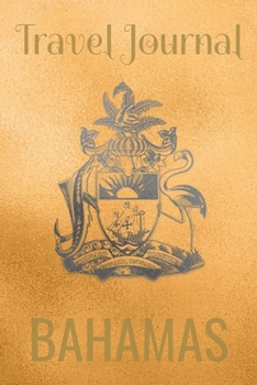 Travel Journal Bahamas: Blank Lined Travel Journal. Pretty Lined Notebook & Diary For Writing And Note Taking For Travelers.(120 Blank Lined Pages - 6x9 Inches)