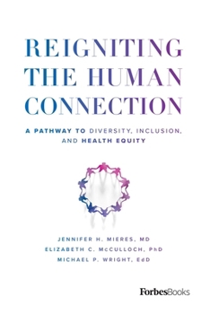 Reigniting the Human Connection: A Pathway to Diversity, Equity, and Inclusion in Healthcare