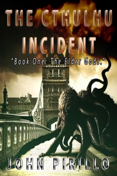 Paperback The Cthulhu Incident: Book One: the Elder Gods Book
