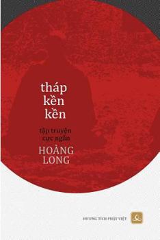 Paperback Thap Ken Ken: Tap Truyen Cuc Ngan [Vietnamese] Book