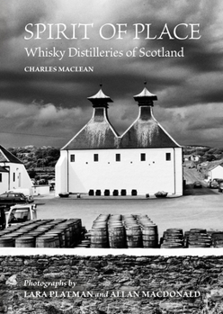 Hardcover Spirit of Place: Whisky Distilleries of Scotland Book