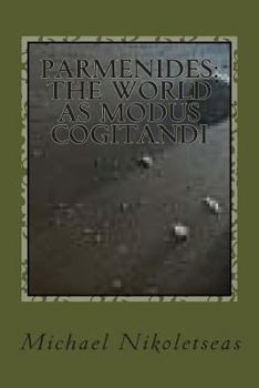 Paperback Parmenides: The World as Modus Cogitandi: Second Edition Book