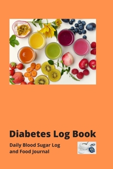Paperback Diabetes Log Book: Daily Blood Sugar Log and Food Journal Book