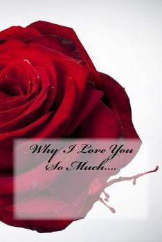 Paperback Why I Love You So Much.... Book