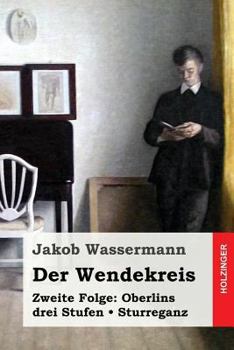 Paperback Der Wendekreis. Zweite Folge: Oberlins drei Stufen / Sturreganz [German] Book