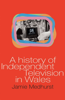 Paperback A History of Independent Television in Wales Book
