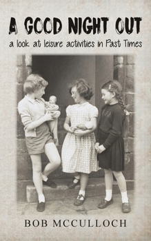 Paperback A Good Night Out: a look at leisure activities in Past Times Book