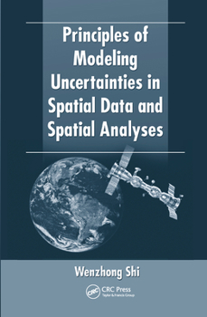 Paperback Principles of Modeling Uncertainties in Spatial Data and Spatial Analyses Book