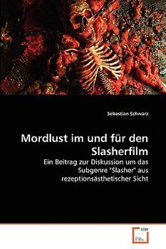 Paperback Mordlust im und für den Slasherfilm [German] Book