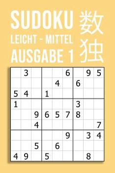 Paperback SUDOKU leicht - mittel Ausgabe 1: 220 Rätsel auf 110 Seiten in Reisegröße ca. DIN A5 Für Einsteiger und Kenner [German] Book