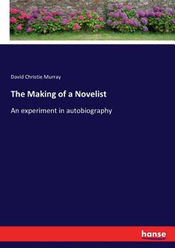 The Making of A Novelist: An Experiment In Autobiography