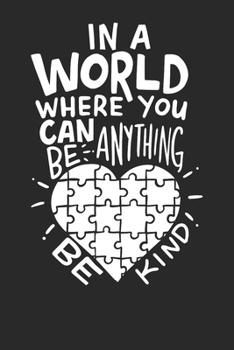 Paperback Notebook: Autism Awareness Be Kind Dot Grid 6x9 120 Pages Book