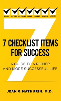 Hardcover 7 Checklist Items for Success: A Guide to a Richer and More Successful Life Book