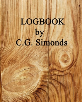 Paperback LOGBOOK by C. G. Simonds: 1st Edition, PAPERBACK, B&W--50 Sculptural LOG DRAWINGS; w/SURREAL Visions. Book