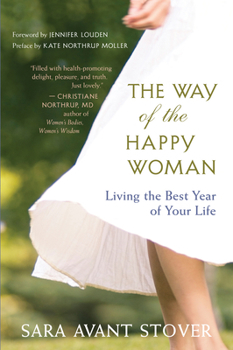 Paperback The Way of the Happy Woman: Living the Best Year of Your Life Book