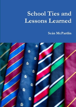 Paperback School Ties and Lessons Learned Book