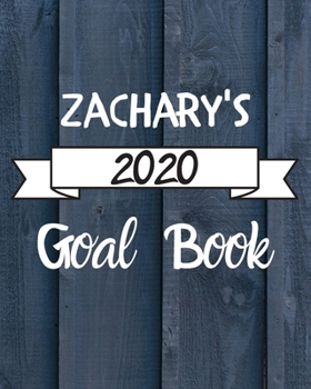 Paperback Zachary's 2020 Goal Book: 2020 New Year Planner Goal Journal Gift for Zachary / Notebook / Diary / Unique Greeting Card Alternative Book