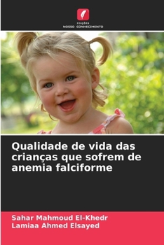 Qualidade de vida das crianças que sofrem de anemia falciforme (Portuguese Edition)