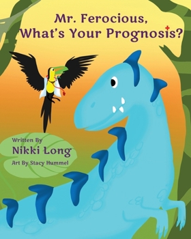 Paperback Mr. Ferocious, What's Your Prognosis? Book