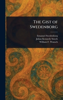 Hardcover The Gist of Swedenborg Book