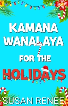 Paperback Kamana Wanalaya for the Holidays: A Grinchy/Sunshine Holiday Romance Book