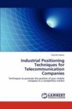 Paperback Industrial Positioning Techniques for Telecommunication Companies Book