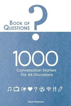 Paperback Book of Questions: 1000 Conversation Starters for All Occasions Book