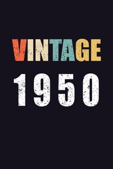 Vintage 1950: Journal Wide Lined Notebook - Legendary since 50s 70 Year Olds Birthday Cool Gift for Men Women Father Mother's Day - Writing Notes Ideas To Do List Personal Use