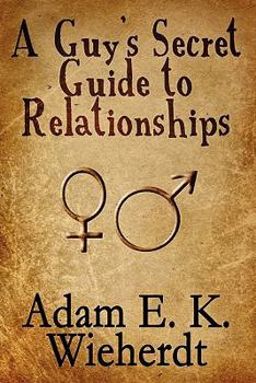 Paperback A Guy's Secret Guide to Relationships Book