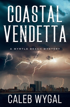 Coastal Vendetta: A Myrtle Beach Mystery
