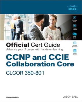 Hardcover CCNP and CCIE Collaboration Core Clcor 350-801 Official Cert Guide Book