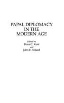 Hardcover Papal Diplomacy in the Modern Age Book