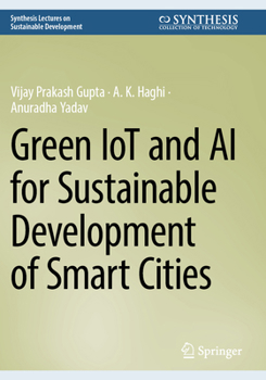 Green IoT and AI for Sustainable Development of Smart Cities