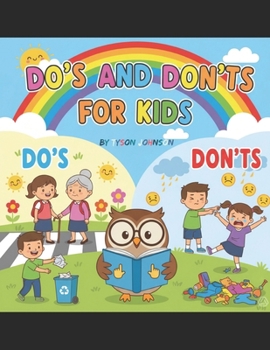Paperback Do's and Don'ts for Kids: Making Right and Wrong Choices Book