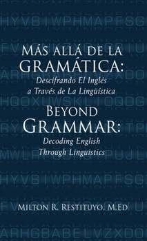 Hardcover Más allá de la gramática: Beyond Grammar: Decoding English Through Linguistics [Spanish] Book