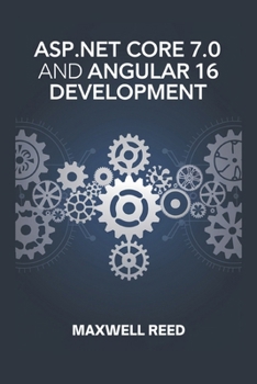 ASP.NET Core 7.0 and Angular 16 Development