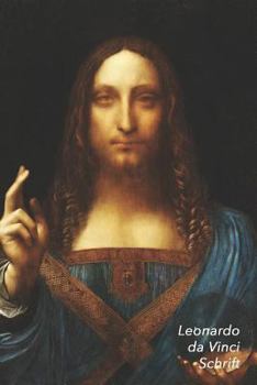 Paperback Leonardo da Vinci Schrift: Salvator Mundi Artistiek Dagboek Ideaal Voor School, Studie, Recepten of Wachtwoorden Stijlvol Notitieboek voor Aantekening [Dutch] Book